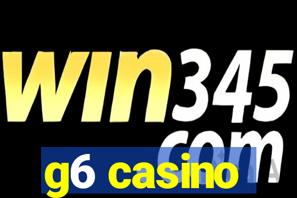 g6 casino